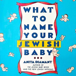 What to Name Your Jewish Baby